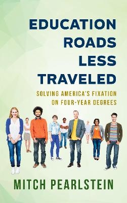 Education Roads Less Traveled - Mitch Pearlstein