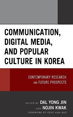 Communication, Digital Media, and Popular Culture in Korea - 