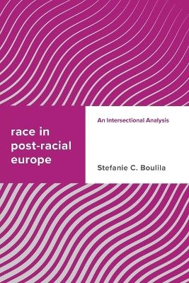 Race in Post-racial Europe - Stefanie C. Boulila