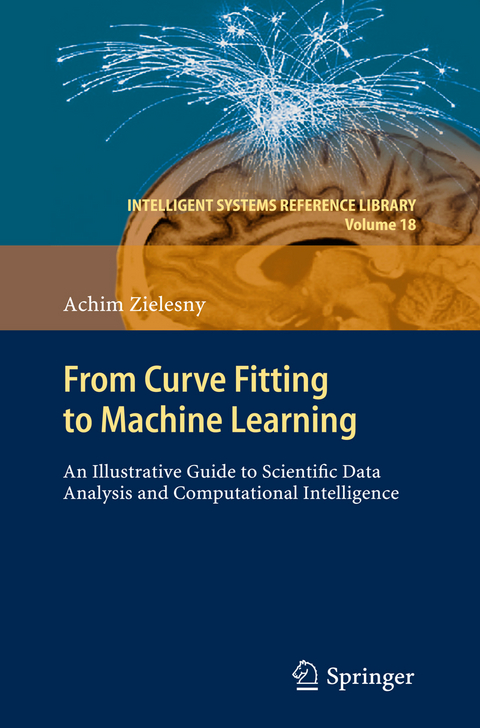 From Curve Fitting to Machine Learning - Achim Zielesny