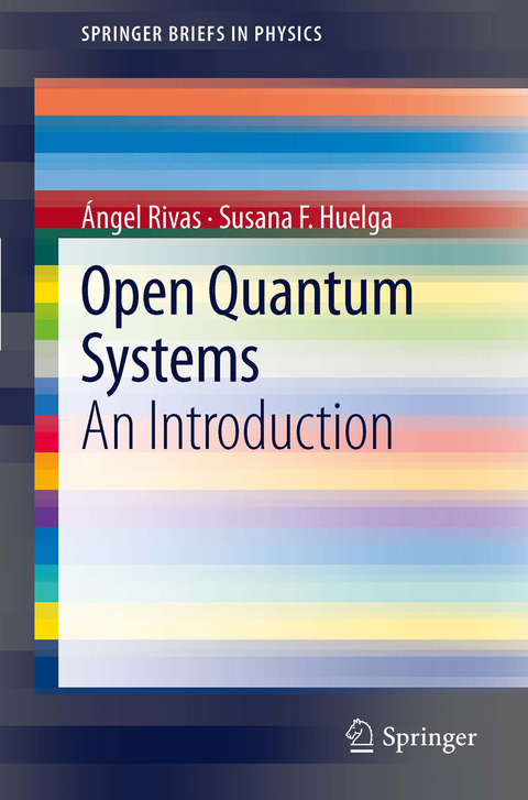 Open Quantum Systems - Ángel Rivas, Susana F. Huelga