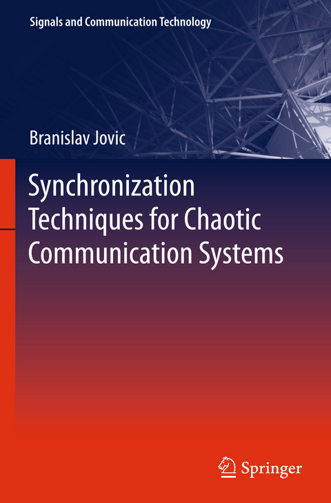 Synchronization Techniques for Chaotic Communication Systems - Branislav Jovic
