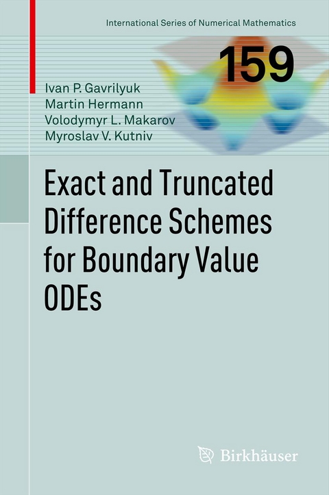 Exact and Truncated Difference Schemes for Boundary Value ODEs - Ivan Gavrilyuk, Martin Hermann, Volodymyr Makarov, Myroslav V. Kutniv