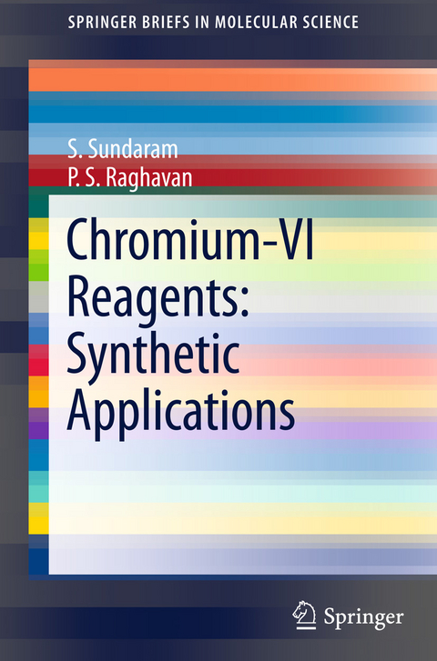 Chromium -VI  Reagents: Synthetic Applications - S. Sundaram, P.S. Raghavan