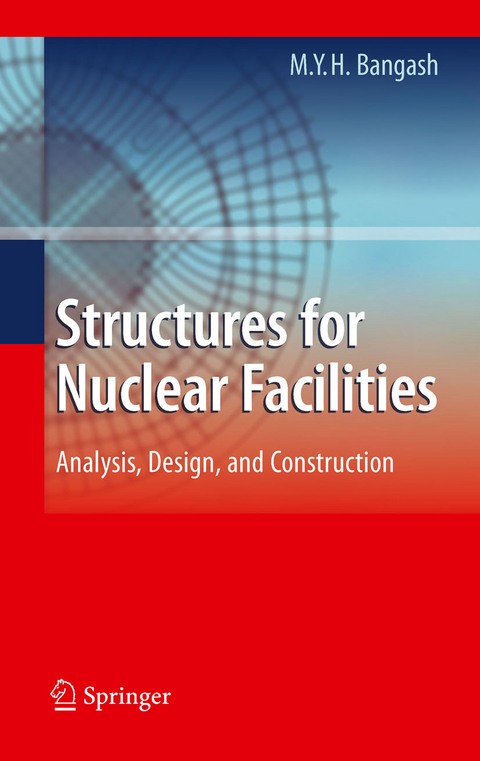 Structures for Nuclear Facilities - M.Y.H. Bangash