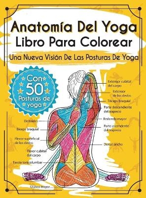 AnatomÃ­a Del Yoga Libro Para Colorear - Elizabeth J. Rochester