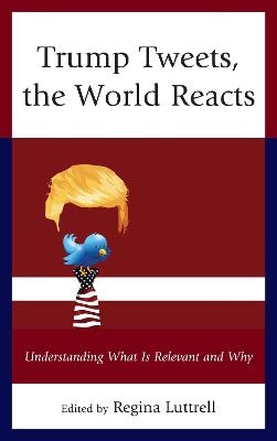 Trump Tweets, the World Reacts - 