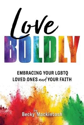 Love Boldly - Becky Mackintosh