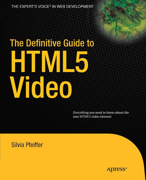 Definitive Guide to HTML5 Video -  Silvia Pfeiffer