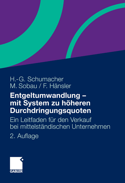 Entgeltumwandlung - mit System zu höheren Durchdringungsquoten - Hans-Georg Schumacher, Markus Sobau, Felix Hänsler