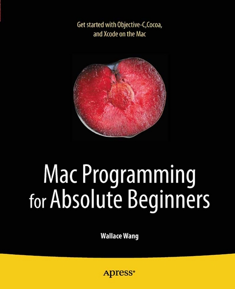 Mac Programming for Absolute Beginners -  Wallace Wang