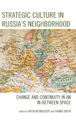 Strategic Culture in Russia’s Neighborhood - 