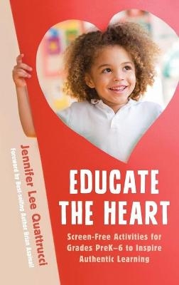 Educate the Heart - Jennifer Lee Quattrucci