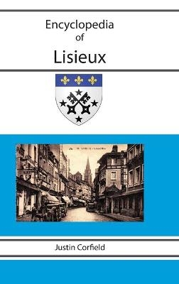 Encyclopedia of Lisieux - Justin Corfield