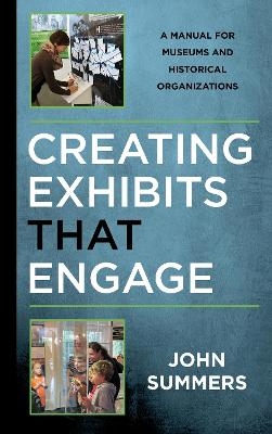 Creating Exhibits That Engage - John Summers