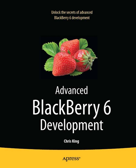 Advanced BlackBerry 6 Development -  Chris King