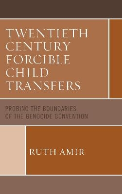 Twentieth Century Forcible Child Transfers - Ruth Amir