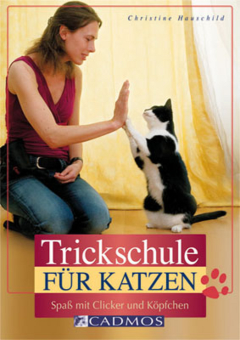 Trickschule für Katzen - Christine Hauschild