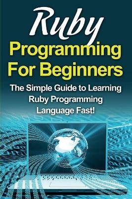 Ruby Programming For Beginners - Tim Warren
