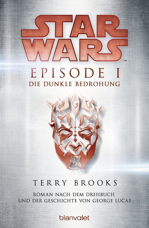 Star Wars? - Episode I - Die dunkle Bedrohung -  Terry Brooks