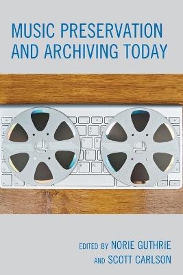 Music Preservation and Archiving Today - 