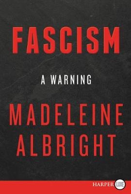 Fascism [Large Print] - Madeleine Albright