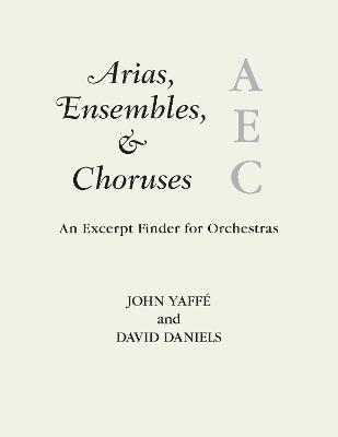 Arias, Ensembles, & Choruses - John Yaffé, David Daniels