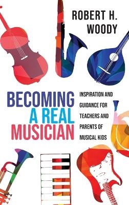 Becoming a Real Musician - Robert H. Woody
