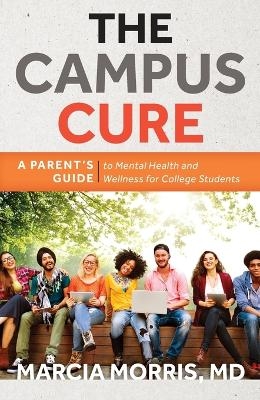 The Campus Cure - Marcia Morris