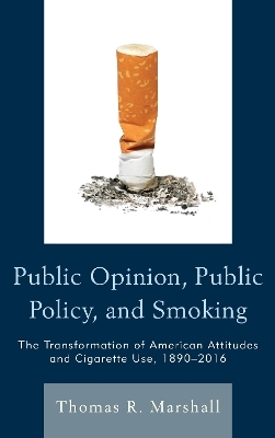Public Opinion, Public Policy, and Smoking - Thomas R. Marshall