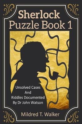 Sherlock Puzzle Book (Volume 1) - Mildred T Walker