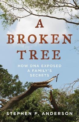 A Broken Tree - Stephen F. Anderson