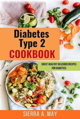 Diabetes Type 2 Cookbook - Sierra a May