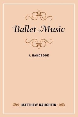 Ballet Music - Matthew Naughtin
