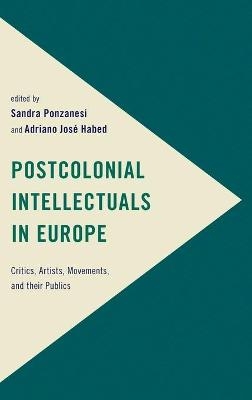 Postcolonial Intellectuals in Europe - 