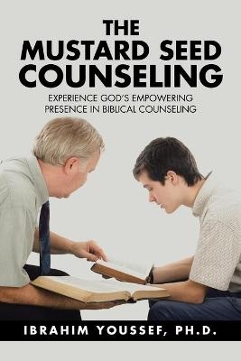 The Mustard Seed Counseling - Ibrahim Youssef