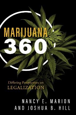 Marijuana 360 - Nancy E. Marion, Joshua B. Hill