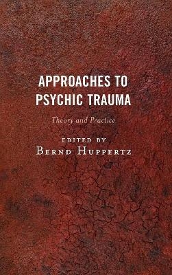 Approaches to Psychic Trauma - 