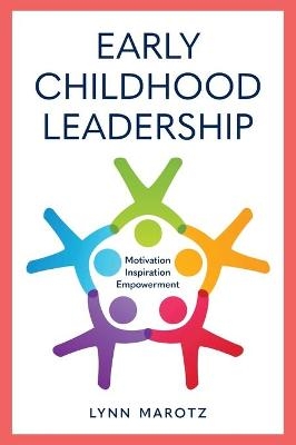 Early Childhood Leadership - Lynn Marotz