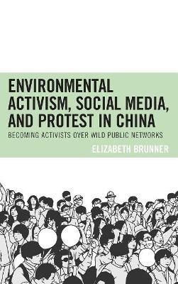 Environmental Activism, Social Media, and Protest in China - Elizabeth Brunner