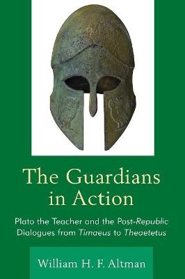 The Guardians in Action - William H. F. Altman