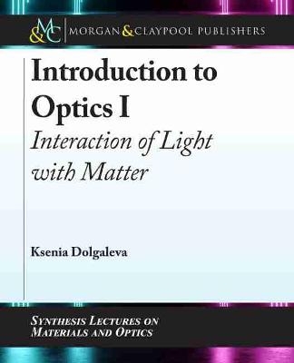 Introduction to Optics I - Ksenia Dolgaleva