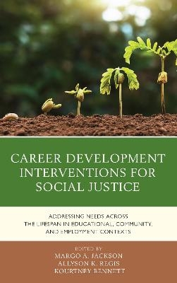 Career Development Interventions for Social Justice - 