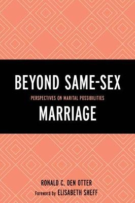 Beyond Same-Sex Marriage - 