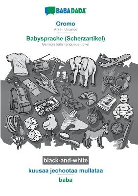 BABADADA black-and-white, Oromo - Babysprache (Scherzartikel), kuusaa jechootaa mullataa - baba -  Babadada GmbH