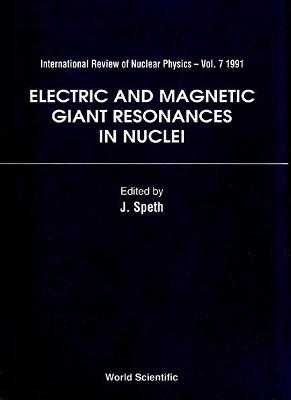 Electric And Magnetic Giant Resonances In Nuclei - 
