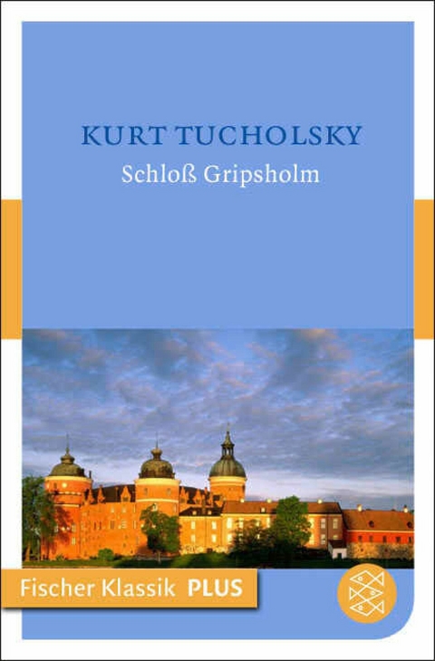 Schloß Gripsholm -  Kurt Tucholsky