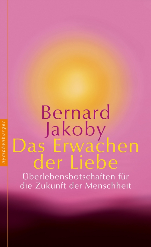 Das Erwachen der Liebe - Bernard Jakoby