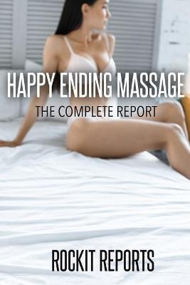 Happy Ending Massage - Rockit Reports
