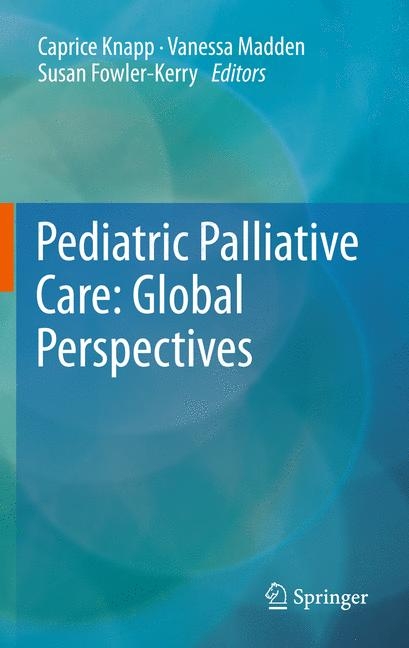 Pediatric Palliative Care: Global Perspectives - 